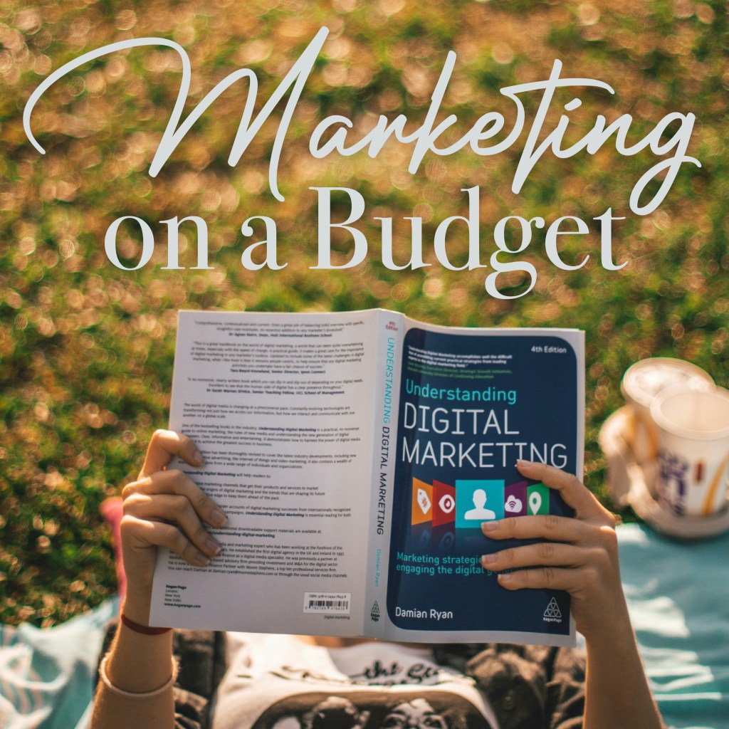 How to Market Your Small Business on a&nbsp;Budget